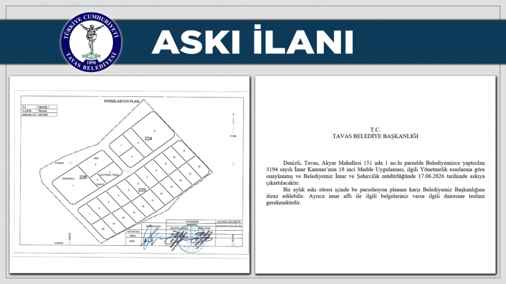 AKYAR MAHALLESİ 151 ADA 1 NO.LU PARSEL 3194 SAYILI İMAR KANUNU’NUN 18 İNCİ MADDE UYGULAMASI ASKI İLANI