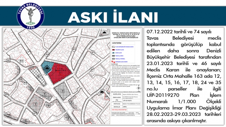 İLÇEMİZ ORTA MAHALLESİ 163 ADA 12, 13, 14, 15, 16, 17, 18, 24 ve 35 NOLU PARSELLER İLE İLGİLİ UİP-20119270 PLAN İŞLEM NUMARALI 1/1.000 ÖLÇEKLİ UYGULAMA İMAR PLANI DEĞİŞİKLİĞİ ASKI İLANI