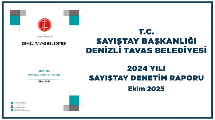T.C. SAYIŞTAY BAŞKANLIĞI DENİZLİ TAVAS BELEDİYESİ 2024 YILI SAYIŞTAY DENETİM RAPORU